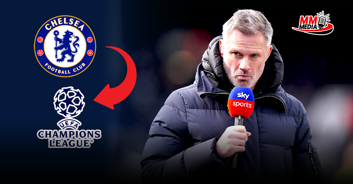 Is Jimmy Carragher's prediction that Chelsea will miss out on Champions League qualification true?